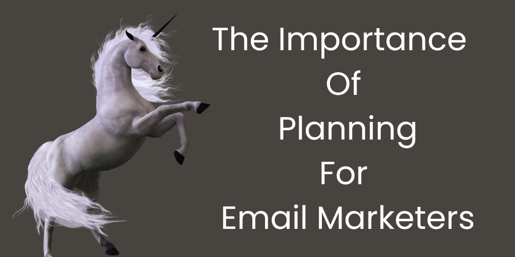 The Importance Of Planning For Email Marketers